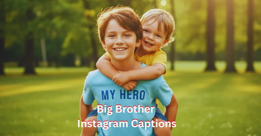 Big Brother Instagram Captions to celebrate love, guidance, and special moments with your older brother