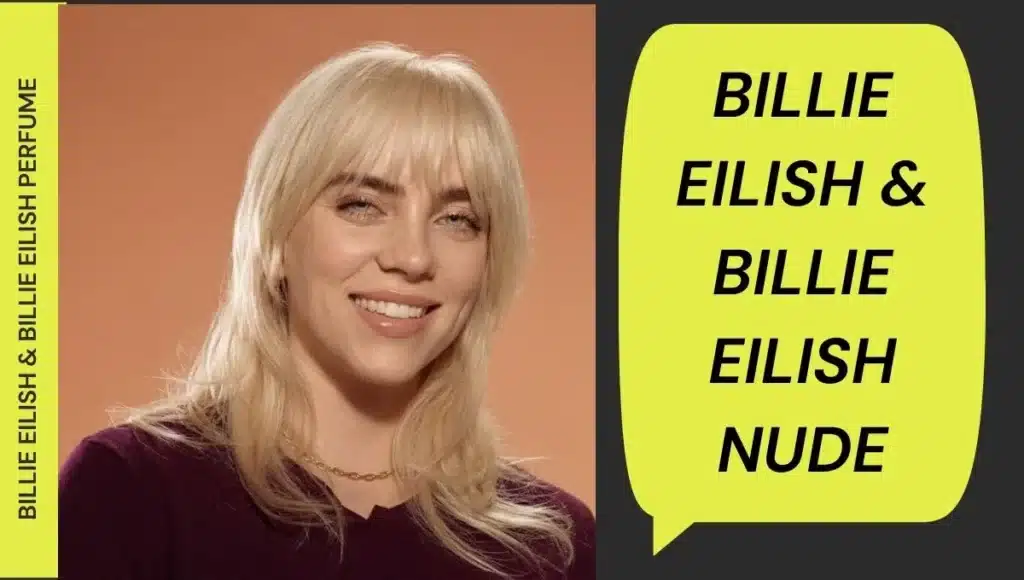 Billie Eilish: tour,  Age, perfume, nude & Net Worth 2026 [$70M]
