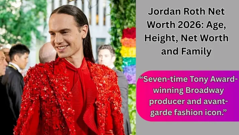 Jordan Roth Net Worth 2025: Age, Family & Fortune
