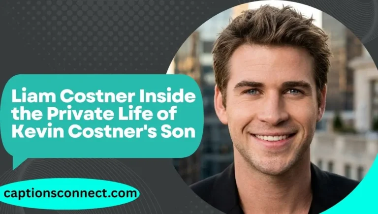 Who Is Liam Costner? His Life, Family, Career and Wealth