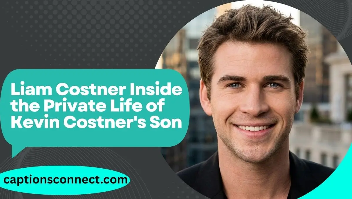 Who Is Liam Costner? His Life, Family, Career and Wealth